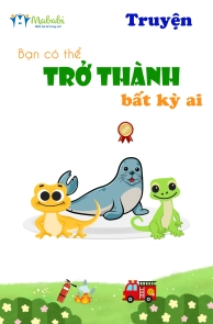 Bạn có thể trở thành bất kỳ ai