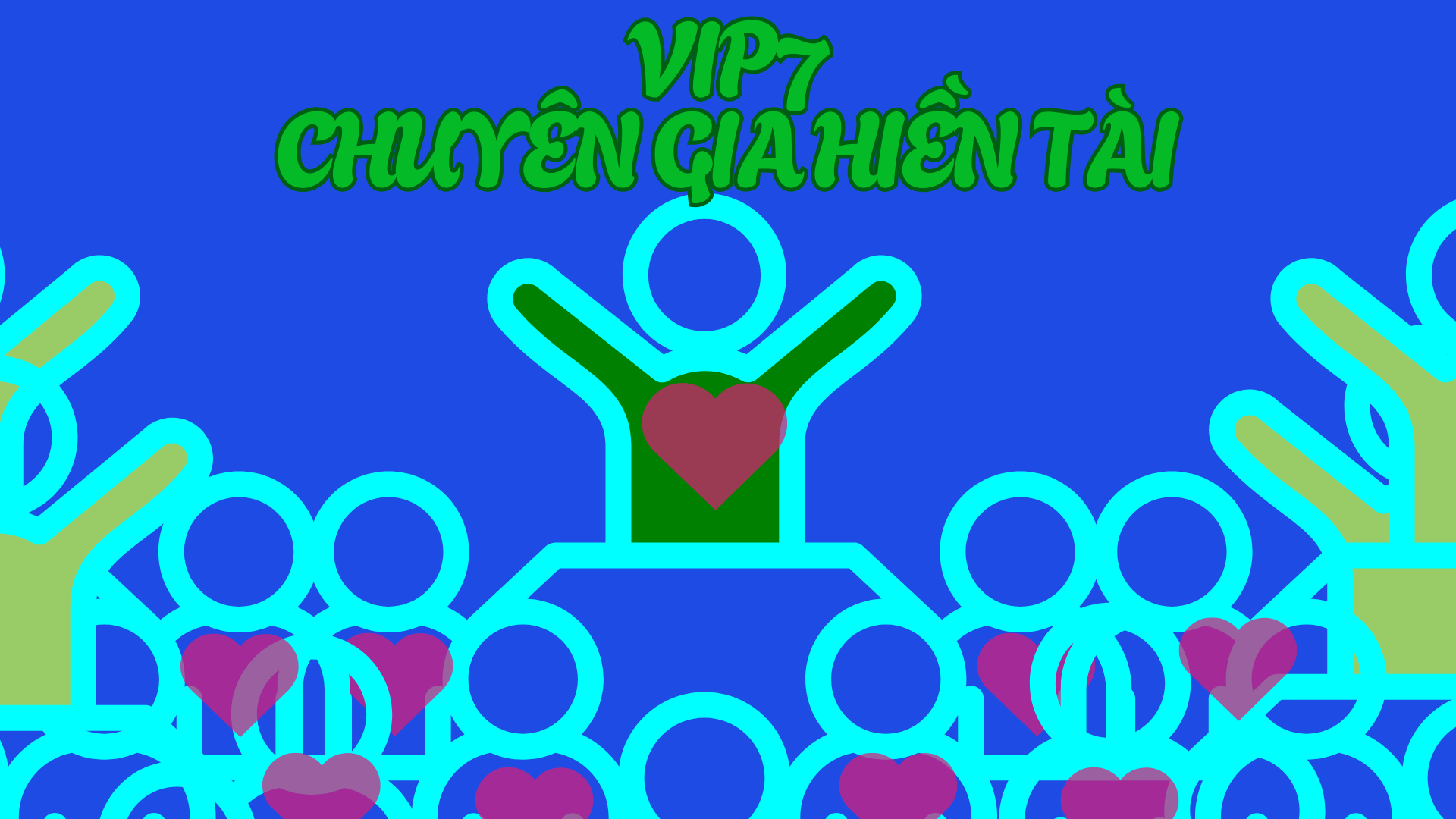 VIP7-Chuyên gia hiền tài