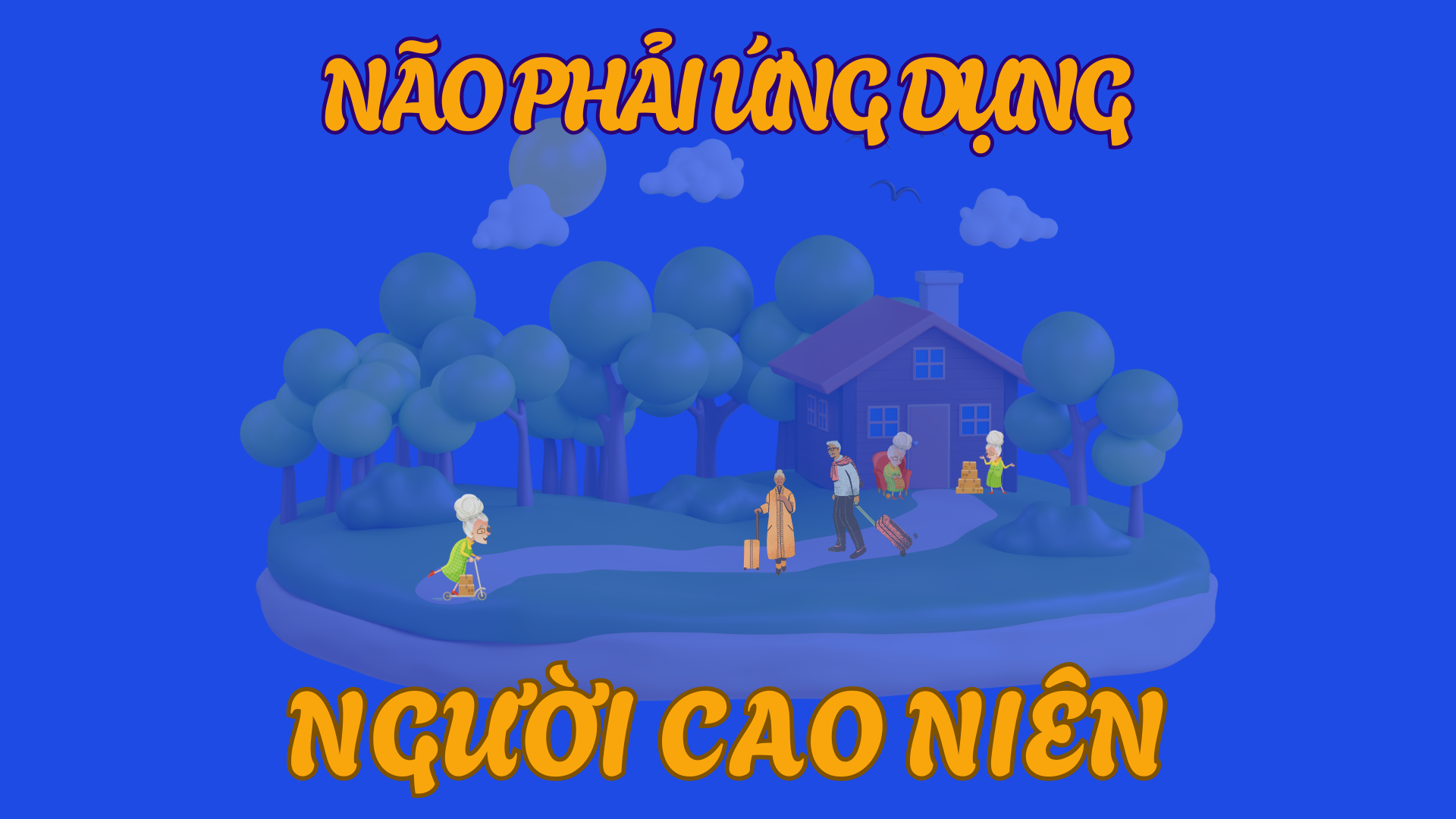 Não phải ứng dụng người cao niên